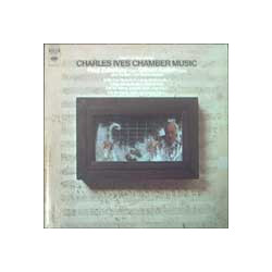 Charles Ives / Paul Zukofsky / Gilbert Kalish / New York String Quartet Charles Ives Chamber Music
