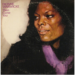 Dionne Warwick Then Came You