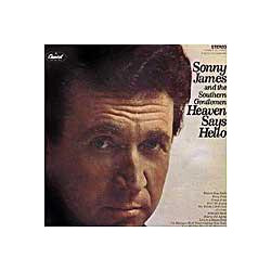 Sonny James And The Southern Gentlemen Heaven Says Hello