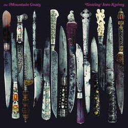 The Mountain Goats Getting Into Knives