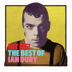Ian Dury Hit Me! The Best Of Ian Dury