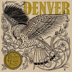 Denver (10) Rowdy Love
