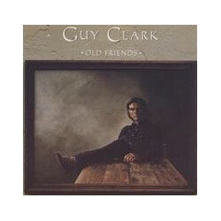 Guy Clark Old Friends
