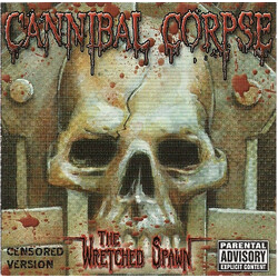 Cannibal Corpse The Wretched Spawn