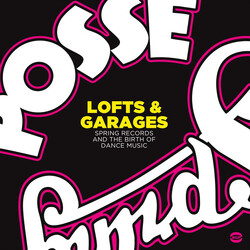 Various Lofts & Garages (Spring Records And The Birth Of Dance Music)
