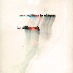 Ian William Craig Meaning Turns To Whispers
