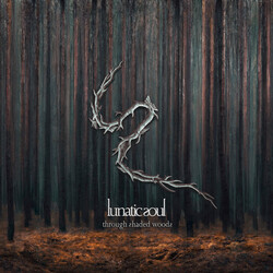 Lunatic Soul Through Shaded Woods