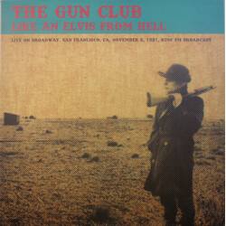 Gun Club On Broadway. San Francisco. Ca. November 6Th. 1981 - Kusf Fm Broadcast Vinyl LP