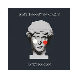 Faten Kanaan A Mythology Of Circles