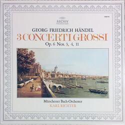 Georg Friedrich Händel / Münchener Bach-Orchester / Karl Richter 3 Concerti Grossi Op. 6 Nos. 3, 4, 11