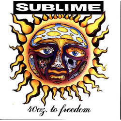 Sublime 40oz. To Freedom