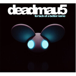Deadmau5 For Lack Of A Better Name