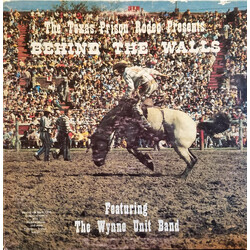The Wynne Unit Band The Texas Prison Rodeo Presents Behind The Walls