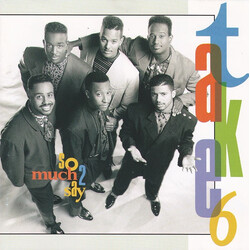 Take 6 So Much 2 Say