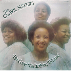 The Clark Sisters He Gave Me Nothing To Lose (But All To Gain)