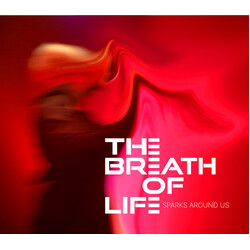 The Breath Of Life Sparks Around Us