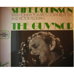 Spike Robinson / Tommy Pollard's Downbeat Five / Victor Feldman The Guv'nor