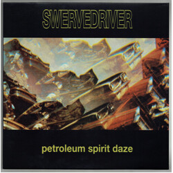 Swervedriver Petroleum Spirit Daze