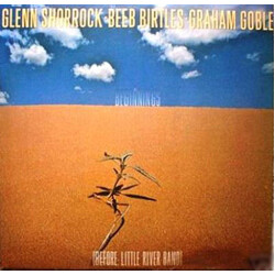 Glenn Shorrock/Beeb Birtles/Graham Goble Beginnings
