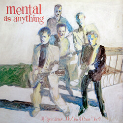 Mental As Anything If You Leave Me, Can I Come Too?