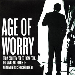 Various Age Of Worry - From Country-Pop To Freak-Folk: The Space Age Relics Of Monument Records 1960-1970
