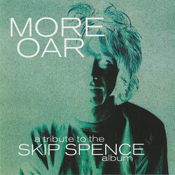 Various More Oar - A Tribute To The Skip Spence Album