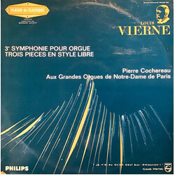 Louis Vierne / Pierre Cochereau 3e Symphonie Pour Orgues, Trois Pièces En Style Libre: Aux Grandes Orgues de Notre-Dame de Paris