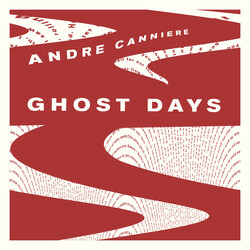André Canniere Ghost Days