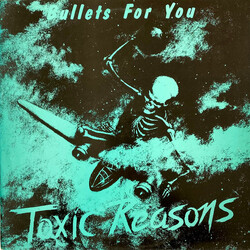 Toxic Reasons Bullets For You