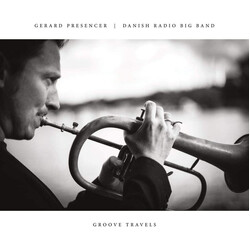 Gerard Presencer / Danish Radio Big Band Groove Travels