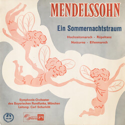 Felix Mendelssohn-Bartholdy / Carl Schuricht / Symphonie-Orchester Des Bayerischen Rundfunks Ein Sommernachtstraum