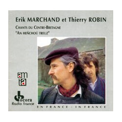 Erik Marchand / Thierry Robin Chants Du Centre-Bretagne "An Heñchoú Treuz"