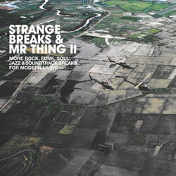 Mr. Thing Strange Breaks & Mr Thing II (More Rock, Funk, Soul, Jazz & Soundtrack Breaks For Modern Living)