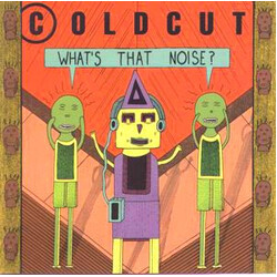 Coldcut What's That Noise?