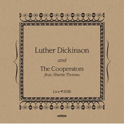 Luther Dickinson / The Cooperators / Sharde Thomas Live 2016