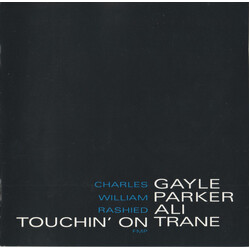 Charles Gayle / William Parker / Rashied Ali Touchin' On Trane