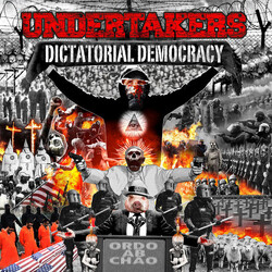 Undertakers Dictatorial Democracy
