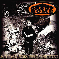 Group Home A Tear For The Ghetto