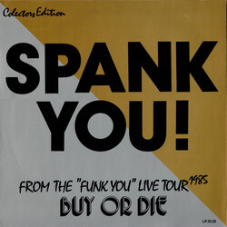 Spank (2) Spank You! From The "Funk You" Live Tour 1985 Buy Or Die