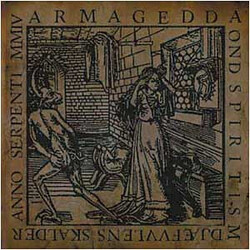 Armagedda Ond Spiritism Djæfvvlens Skalder Anno Serpenti MMIV