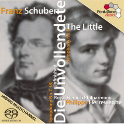 Franz Schubert / Royal Flemish Philharmonic / Philippe Herreweghe Symphony No.7 (8) 'Die Unvollendete', Symphony No.6