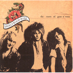 Hollywood Rose The Roots Of Guns N' Roses