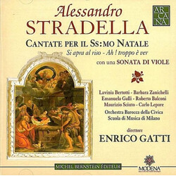 Alessandro Stradella / Lavinia Bertotti / Barbara Zanichelli / Emanuela Galli / Roberto Balconi / Maurizio Sciuto / Carlo Lepore / Orchestra Barocca d