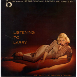 Larry Fotine And His Golden Thirteen Listening To Larry