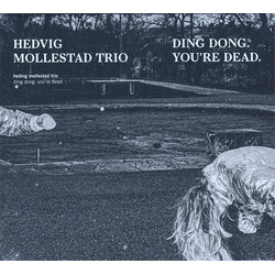 Hedvig Mollestad Trio Ding Dong. You're Dead.
