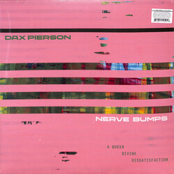Dax Pierson Nerve Bumps (A Queer Divine Dissatisfaction)