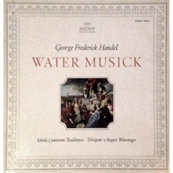Georg Friedrich Händel / Schola Cantorum Basiliensis / August Wenzinger Water Musick
