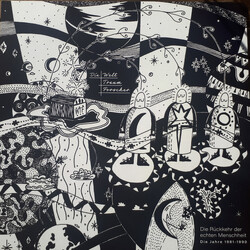 Die Welttraumforscher Die Rückkehr Der Echten Menschheit: Die Jahre 1981 - 1990 Vinyl LP