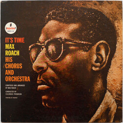 Max Roach His Chorus And Orchestra It's Time