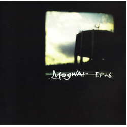 Mogwai EP + 6